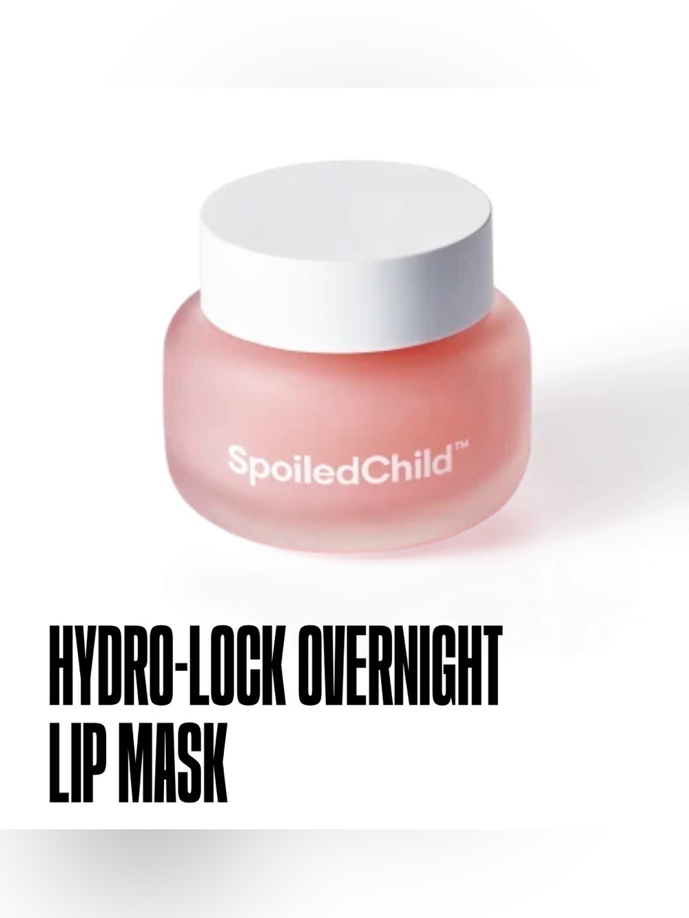 SpoiledChild Hydro-Lock Overnight Lip Mask NEW